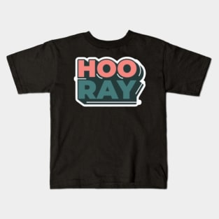 HOORAY Kids T-Shirt